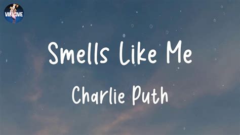 Charlie Puth Smells Like Me Lyrics Youtube