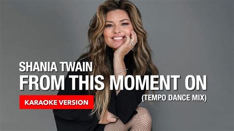 Shania Twain From This Moment On Tempo Mix Karaoke Version Youtube
