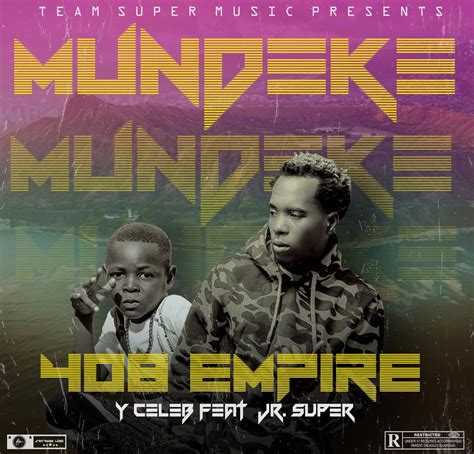 Y Celeb 408 Empire Ft Jr Super Mundeke Afrofire