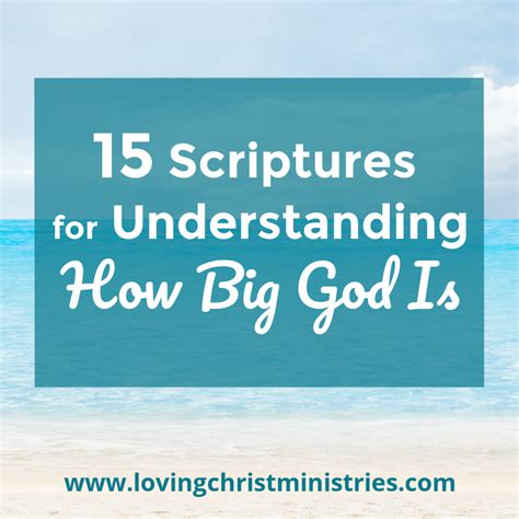 15 Scriptures For Understanding How Big God Is Loving Christ Ministries