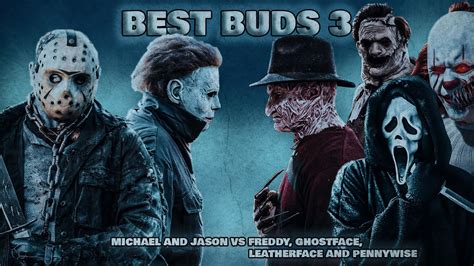 Michael And Jason Best Buds 3 Michael And Jason Vs Freddy Ghostface Leatherface And