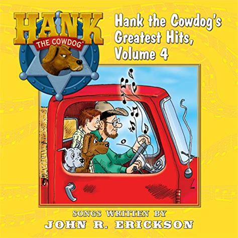 Amazon Music John R Ericksonのhank The Cowdogs Greatest Hits Vol 4