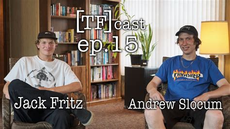 Andrew Slocum And Jack Fritz Tf Cast Ep15 Youtube