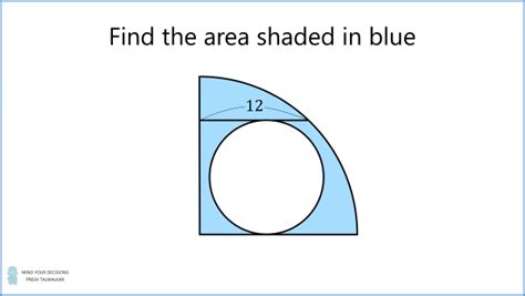 Area Shaded Inside Quarter Circle Mind Your Decisions