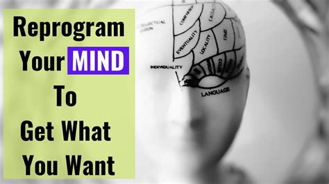 How To Reprogram Your Mind To Get What You Want │reprogram It For Success And Abundance Youtube