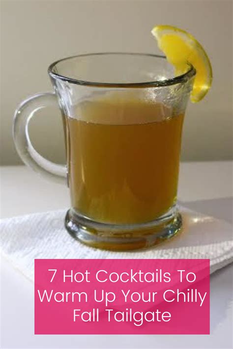 7 Hot Cocktails To Warm Up Your Chilly Fall Tailgate Hot Cocktails Fall Tailgating Fun Cocktails