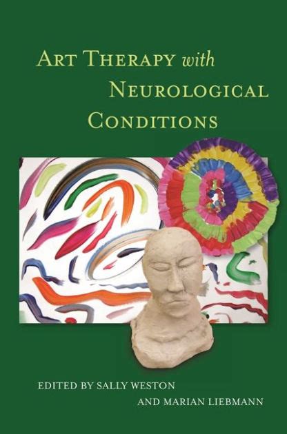 Art Therapy With Neurological Conditions By Marian Liebmann Ebook