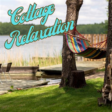 Cottage Relaxation Compilation By Various Artists Spotify