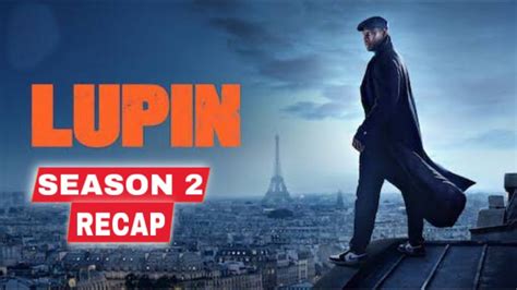 Lupin Season 2 Recap Youtube