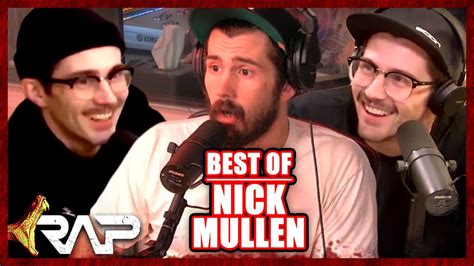 Best Of Nick Mullen On RAP YouTube