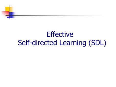 Ppt Effective Self Directed Learning Sdl Powerpoint Presentation