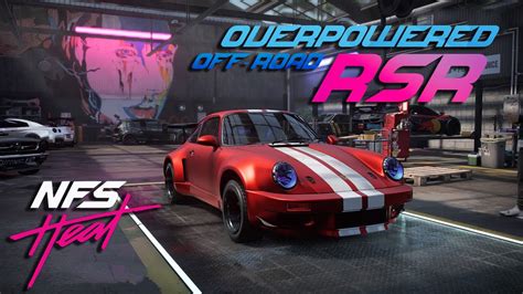 Overpowered Off Road Rsr Build Need For Speed Heat Porsche 911