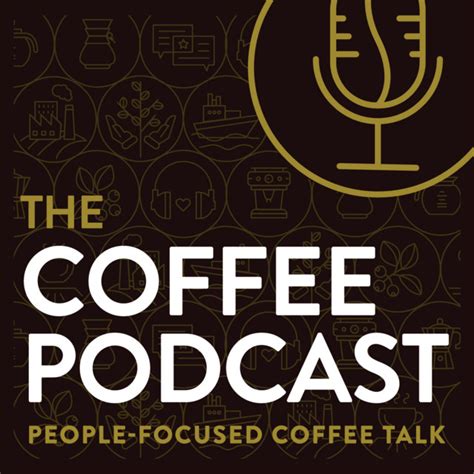 The Coffee Podcast Podcast On Spotify