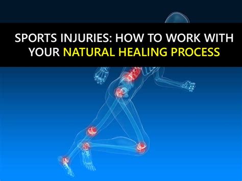 Sports Injuries How To Work With Your Natural Healing Process For The Best Recovery
