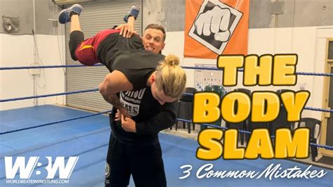 Body Slam 3 Common Mistakes World Beater Wrestling Youtube