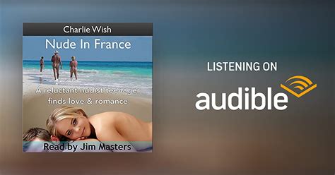 Nude In France By Charlie Wish Audiobook Audible Com