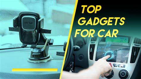 Top Gadgets For Car Amazing New Car Accessories Latest Gadgets