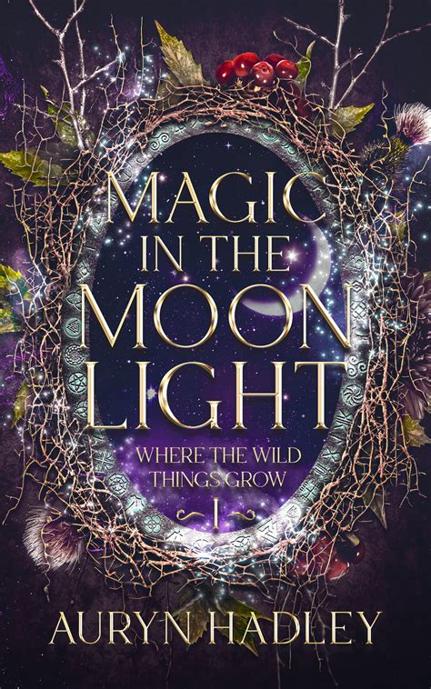 Magic In The Moonlight By Auryn Hadley Goodreads