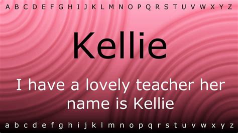 This Is How To Pronounce Kellie With Ziramp4 Youtube