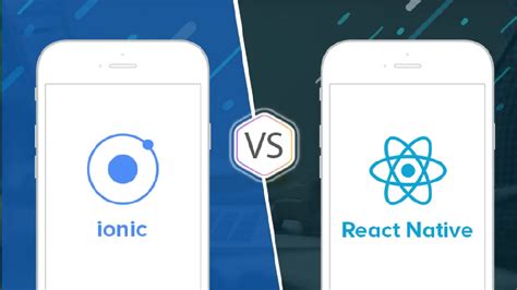 React Native Vs Ionic What Cross Platform Framework Is The Best