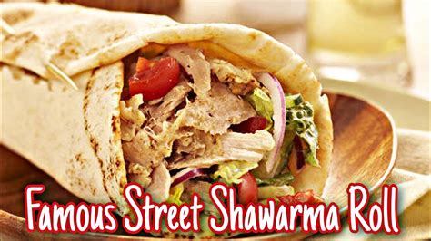 Chicken Shawarma Roll Awesome Street Food Youtube