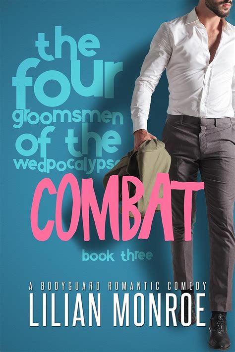 Combat A Bodyguard Romance The Four Groomsmen Of The Wedpocalypse Book 3 Ebook