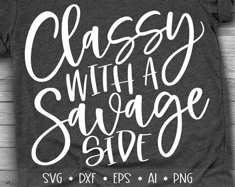 classy with a savage side svg classy svg savage svg girl etsy israel