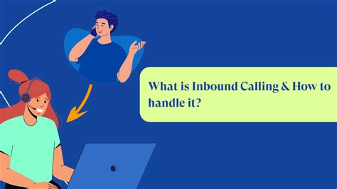 Inbound Calling How To Handle Customer Calls Like A Pro