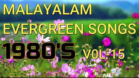 Malayalam Evergreen Songs 1980s Vol 15 Youtube