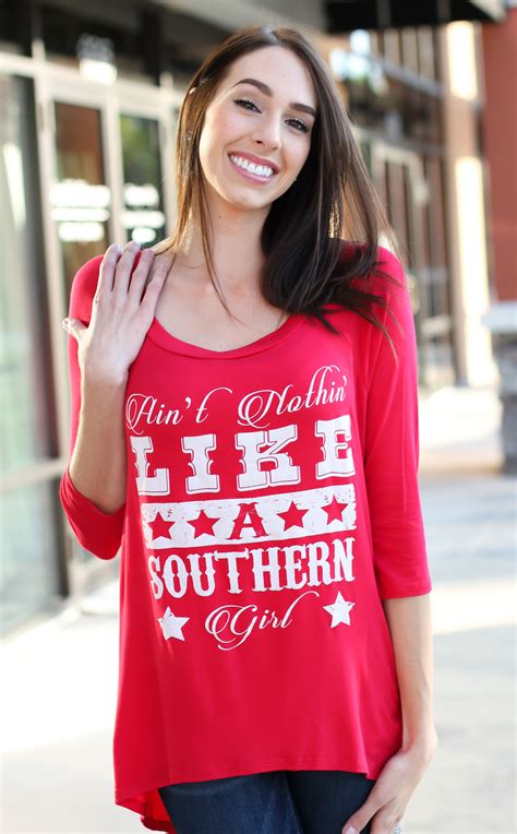 Aint Nothing Like A Southern Girl Southern Girl Clothes Girl