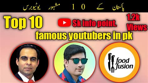 Top 10 Famous Youtubers In Pakistan Sk Info Point Youtube