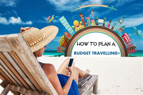 How To Plan A Budget Travelling Wishfin
