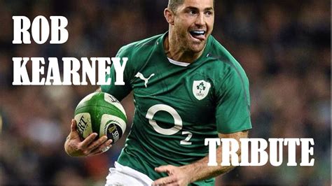 Rob Kearney Tribute Leinster And Irish Rugby Youtube