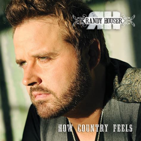 ‎how Country Feels Album By Randy Houser Apple Music