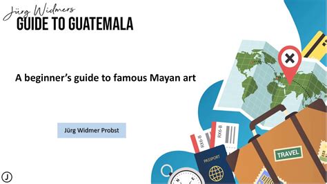 A Guide To The Most Famous Mayan Art Jürg Widmer Probst Youtube