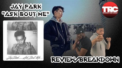 Jay Park Ask Bout Me Ep Review Honest Review Next International