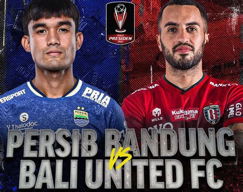 Hasil Akhir Persib Bandung Vs Bali United Lengkap Dengan Klasemen Sementara Piala Presiden 2022