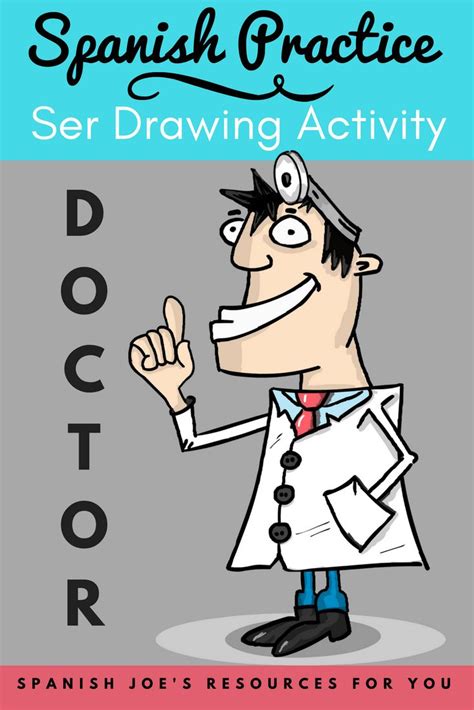 Are You Teaching The Spanish Verb ‘ser And Using The Doctor