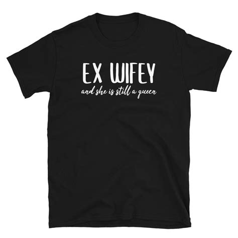 Ex Wife Shirt Ex Wifey Womens T Shirt Womans Ex Wife Shirt Etsy