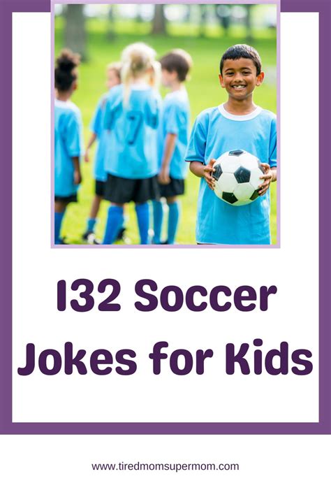 132 Soccer Jokes For Kids Tired Mom Supermom