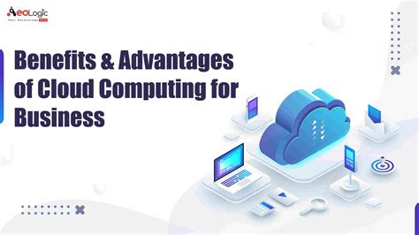 Benefits Advantages Of Cloud Computing For Business