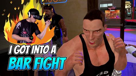 I Got Into A Bar Fight In Virtual Reality Drunkn Bar Fight Vr Youtube