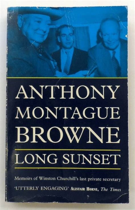 Anthony Montague Browne Long Sunset Memoirs Of Churchills Last