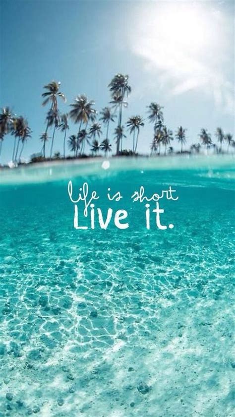 Life Is Short Live It Motivational Quotes Inspirational