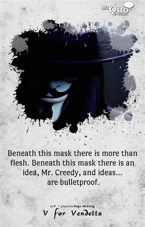 Beneath This Mask There Is More Than Flesh Beneath This Mask There Is An Idea Mr Creedy And