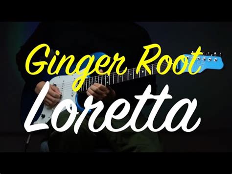 Ginger Root Loretta Guitar YouTube