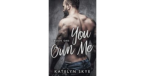 You Own Me By Katelyn Skye