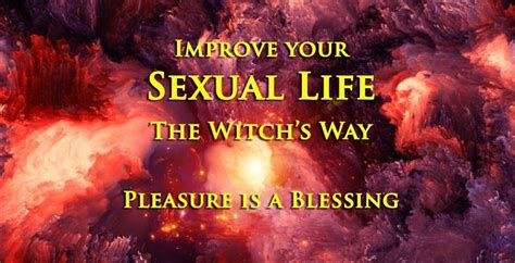 How To Improve Your Sexual Life The Witchs Way Magical Recipes