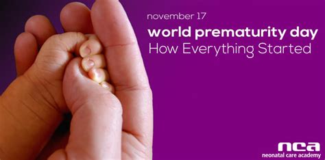 World Prematurity Day How Everything Started Neonatal Care Academy