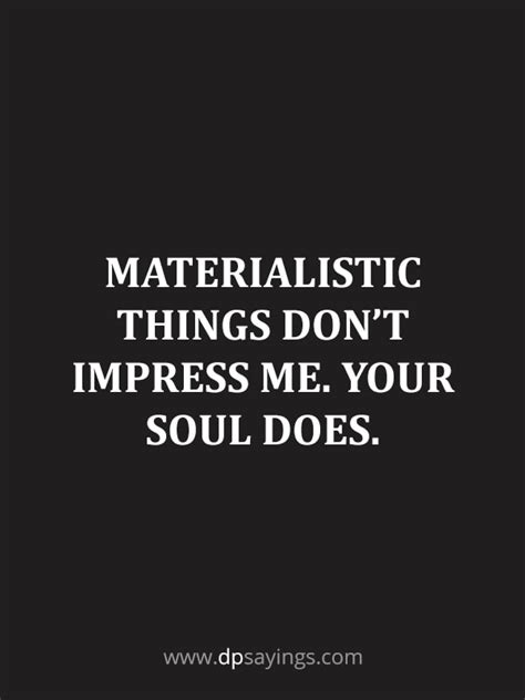 65 Materialistic Quotes And Sayings Dp Sayings